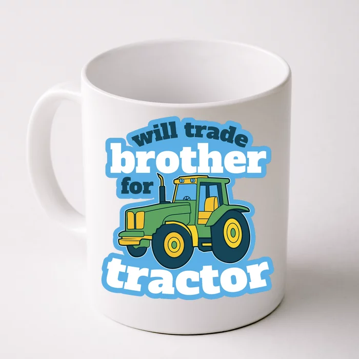 Will Trade Brother For Tractor Funny Front & Back Coffee Mug