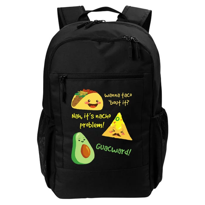 Wanna Taco Bout It Nacho Problem! Funny Avocado Food Pun Daily Commute Backpack