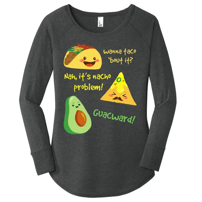 Wanna Taco Bout It Nacho Problem! Funny Avocado Food Pun Women's Perfect Tri Tunic Long Sleeve Shirt