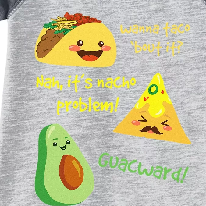 Wanna Taco Bout It Nacho Problem! Funny Avocado Food Pun Infant Baby Jersey Bodysuit