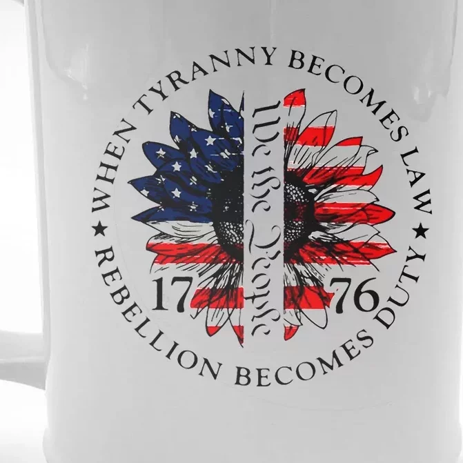 When Tyranny Becomes Law Rebellion Becomes Duty Front & Back Beer Stein