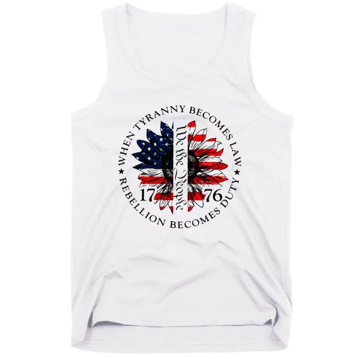 When Tyranny Becomes Law Rebellion Becomes Duty Tank Top