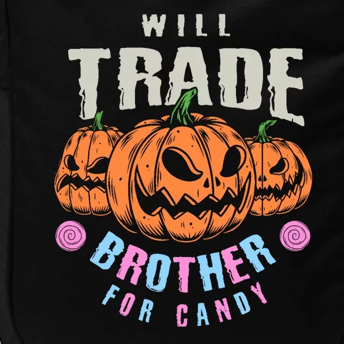 Will Trade Brother For Candy Funny Halloween Shirt Impact Tech Backpack