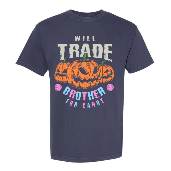 Will Trade Brother For Candy Funny Halloween Shirt Garment-Dyed Heavyweight T-Shirt