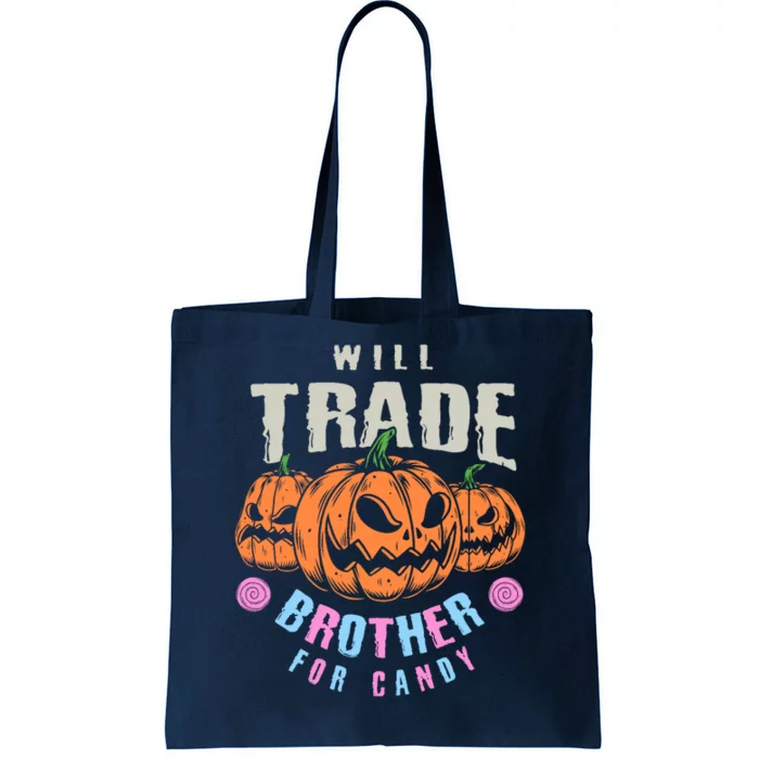 Will Trade Brother For Candy Funny Halloween Shirt Tote Bag