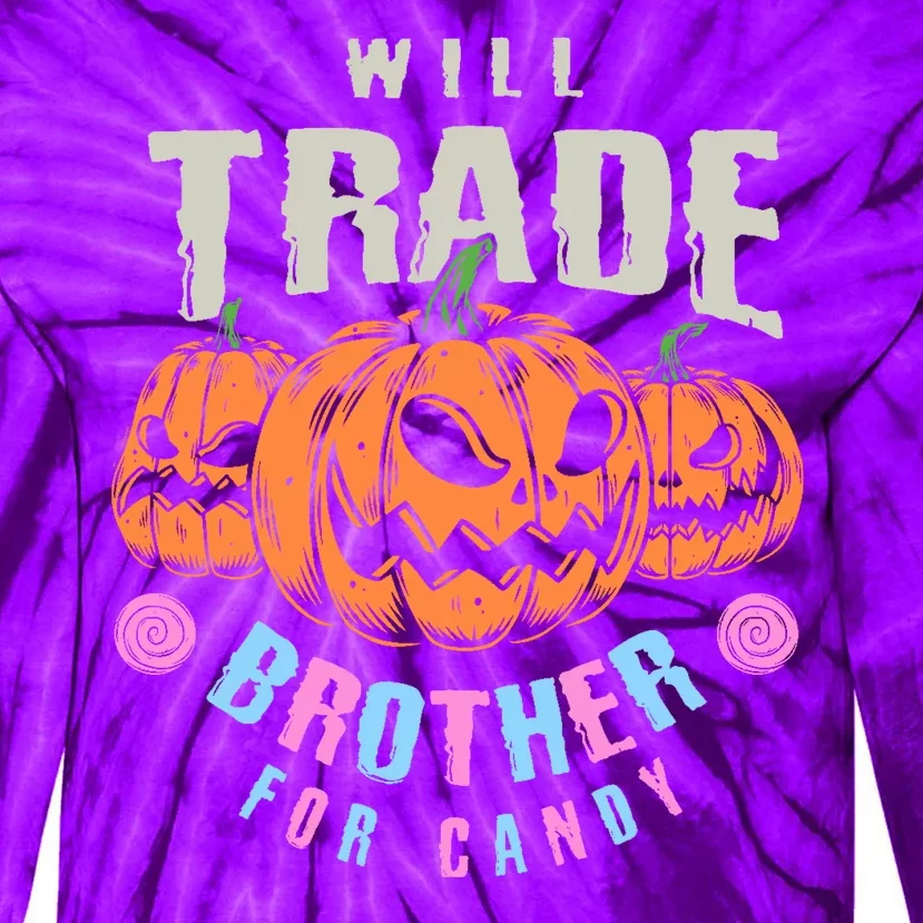 Will Trade Brother For Candy Funny Halloween Shirt Tie-Dye Long Sleeve Shirt