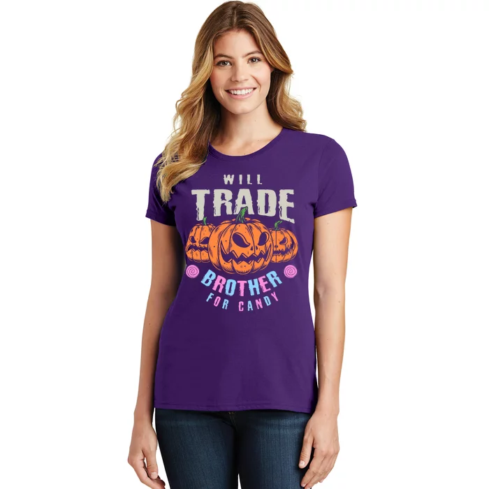 Will Trade Brother For Candy Funny Halloween Shirt Women's T-Shirt