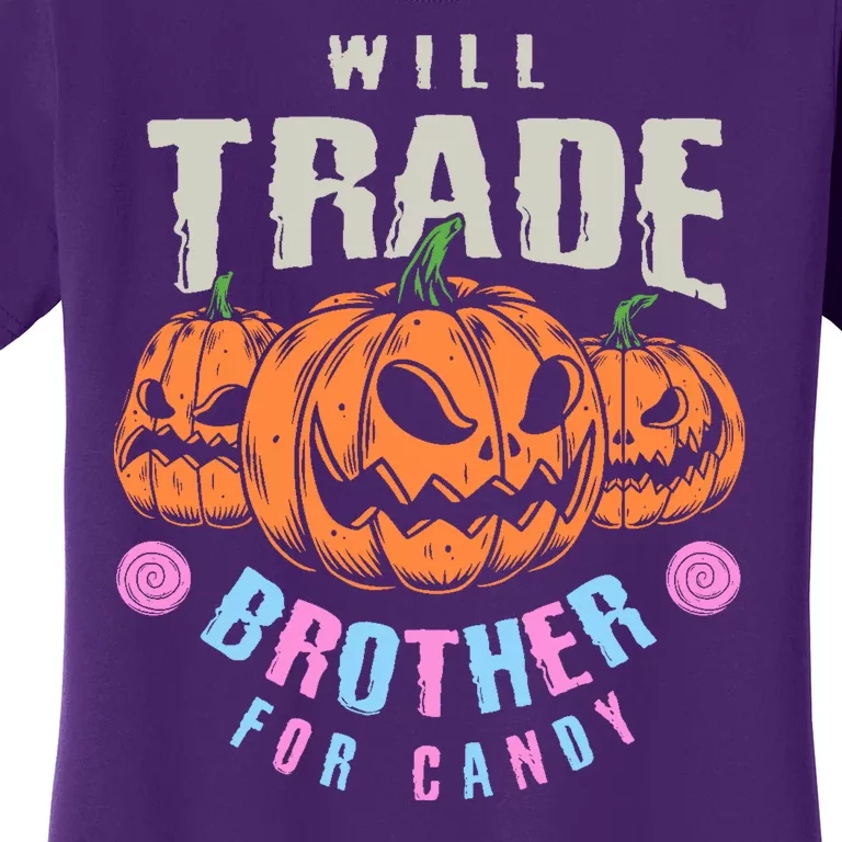 Will Trade Brother For Candy Funny Halloween Shirt Women's T-Shirt