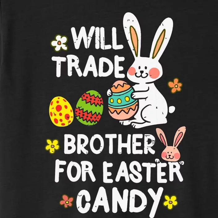 Will Trade Brother For Easter Candy Funny ChromaSoft Performance T-Shirt