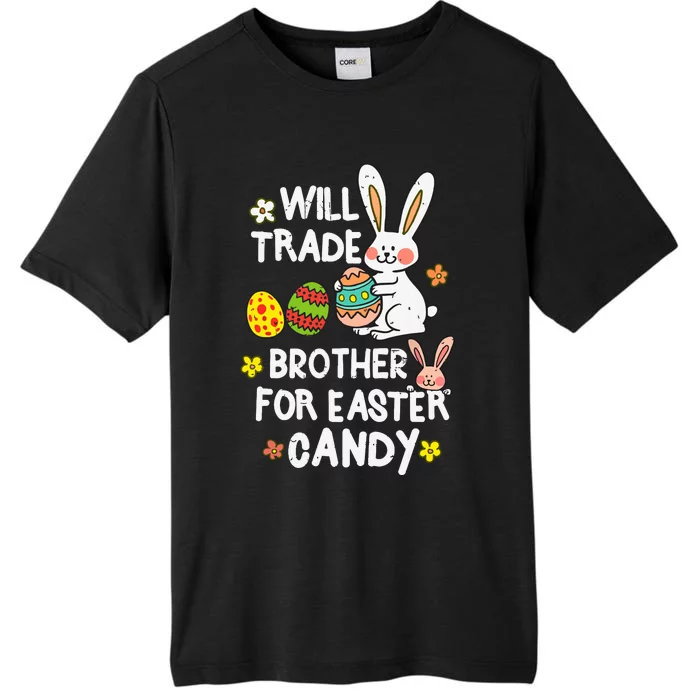 Will Trade Brother For Easter Candy Funny ChromaSoft Performance T-Shirt