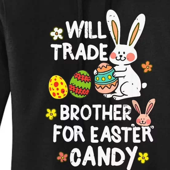 Will Trade Brother For Easter Candy Funny Women's Pullover Hoodie