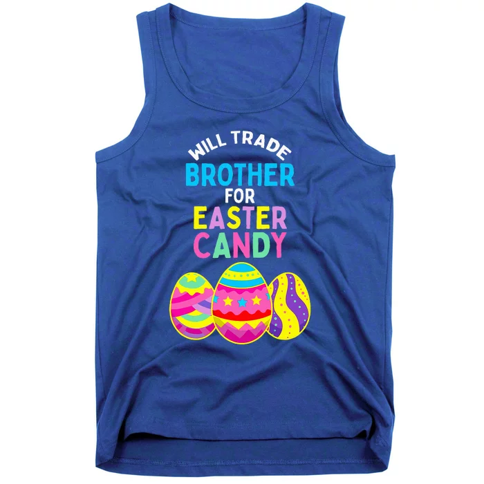 Will Trade Brother for Easter Candy Eggs Tank Top