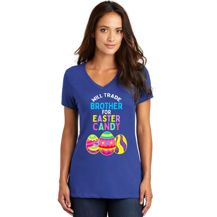 Will Trade Brother for Easter Candy Eggs Women's V-Neck T-Shirt