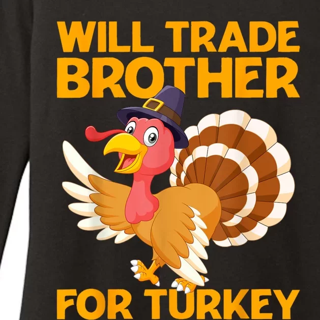 Will Trade Brother For Turkey Funny Thanksgiving Kids Womens CVC Long Sleeve Shirt