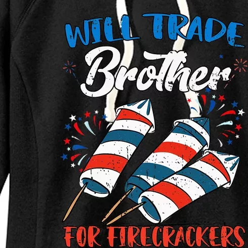 Will Trade Brother For Firecrackers 4th Of July Women's Fleece Hoodie