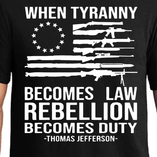 When Tyranny Becomes Law Rebellion Becomes Duty 1776 Pajama Set