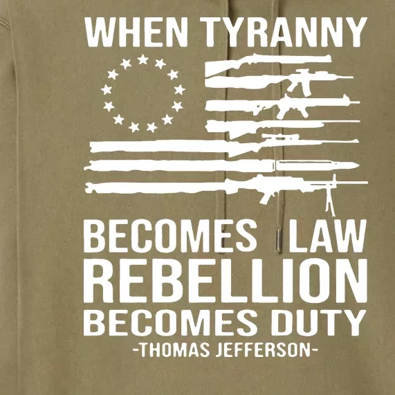 When Tyranny Becomes Law Rebellion Becomes Duty 1776 Premium Hoodie