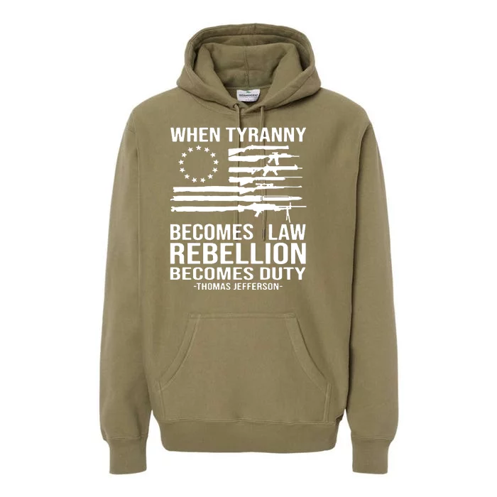 When Tyranny Becomes Law Rebellion Becomes Duty 1776 Premium Hoodie