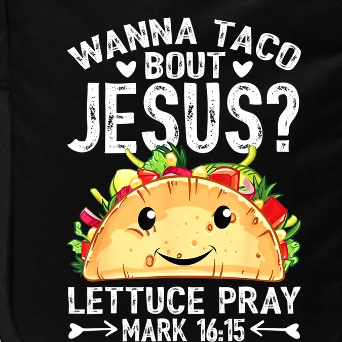 Wanna Taco Bout Jesus Cinco De Mayo Women Men Christian Impact Tech Backpack