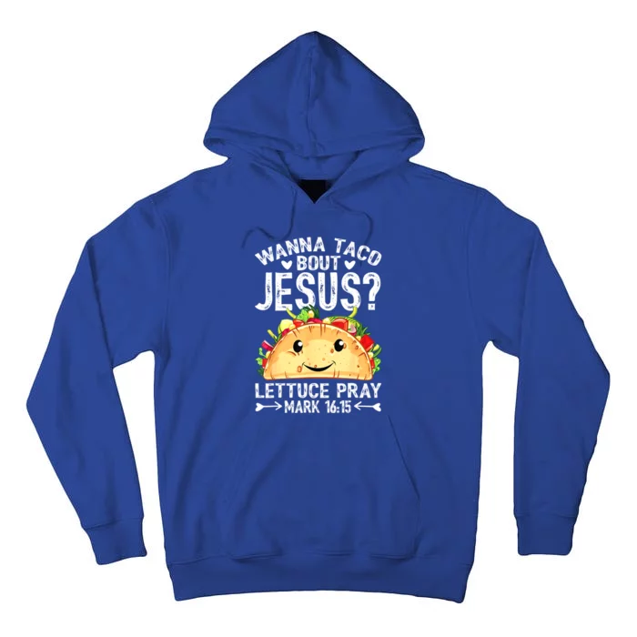 Wanna Taco Bout Jesus Cinco De Mayo Women Men Christian Tall Hoodie