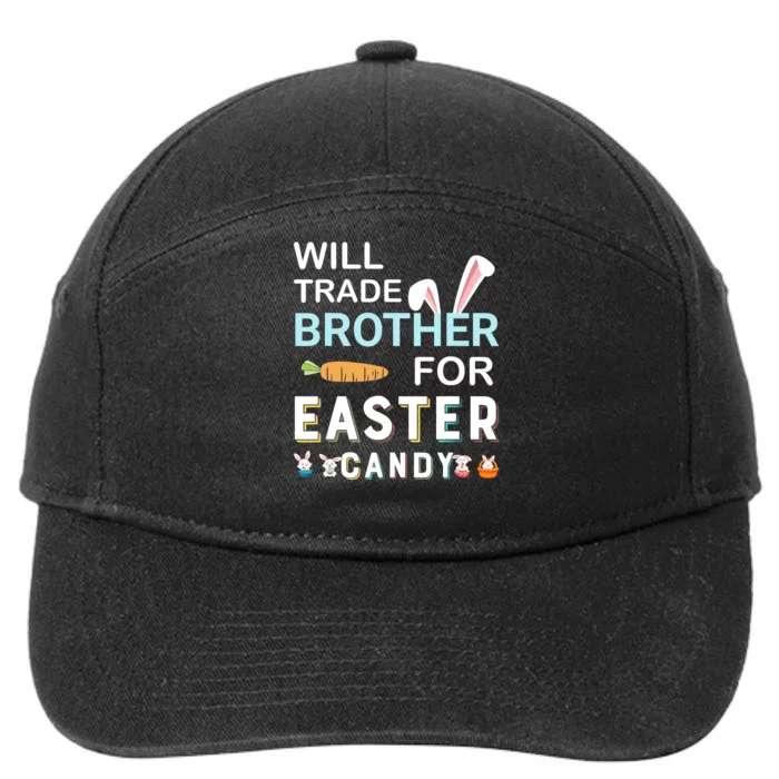 Will Trade Brother For Easter Candy Bunny Easter Day 7-Panel Snapback Hat