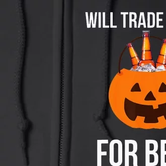 Will Trade Candy For Beer College Halloween Costume Adult Full Zip Hoodie