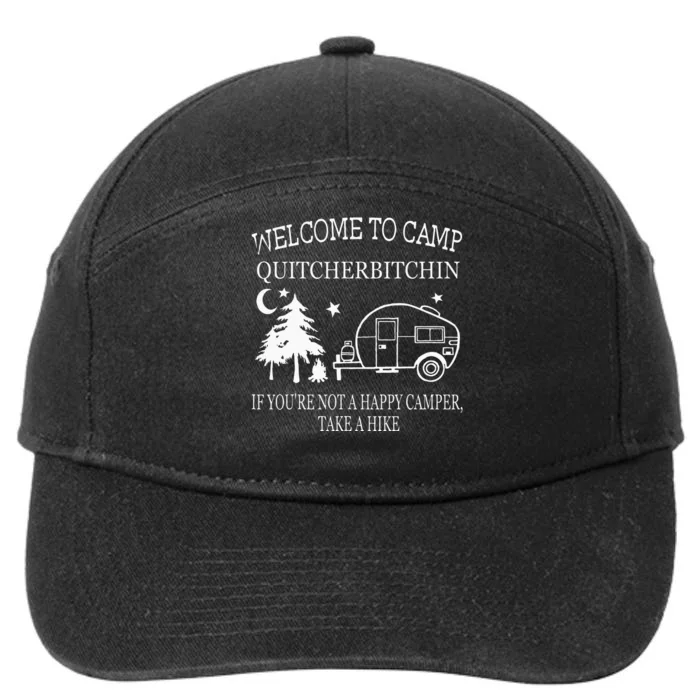 Welcome To Camp Quitcherbitchin Funny Camping 7-Panel Snapback Hat