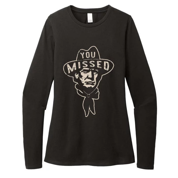 Western Trump Cowboy You Missed Again Funny Womens CVC Long Sleeve Shirt