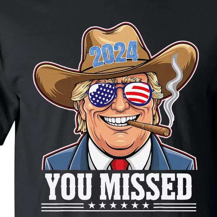 Western Trump Cowboy You Missed Tall T-Shirt