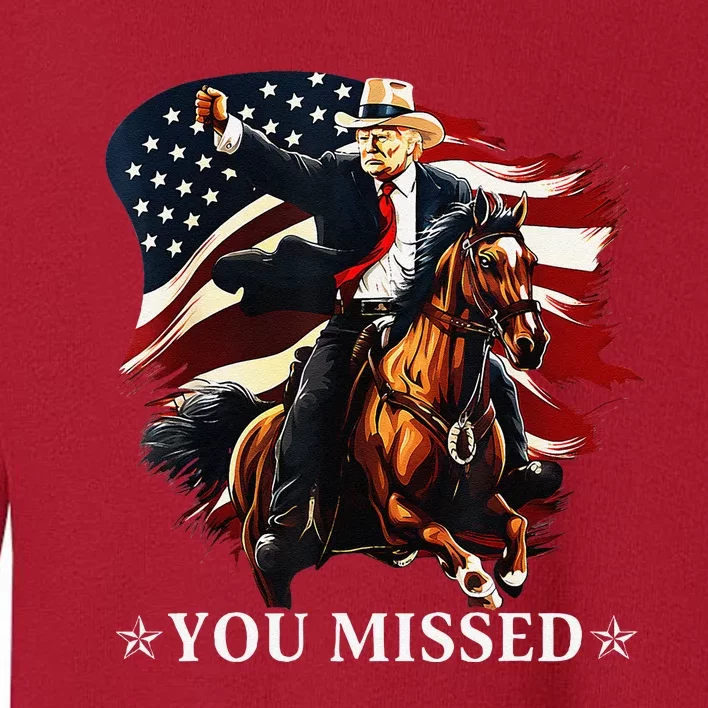 Western Trump Cowboy You Missed Again Funny Toddler Sweatshirt