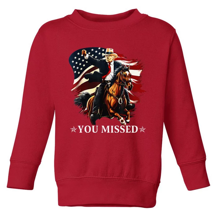 Western Trump Cowboy You Missed Again Funny Toddler Sweatshirt