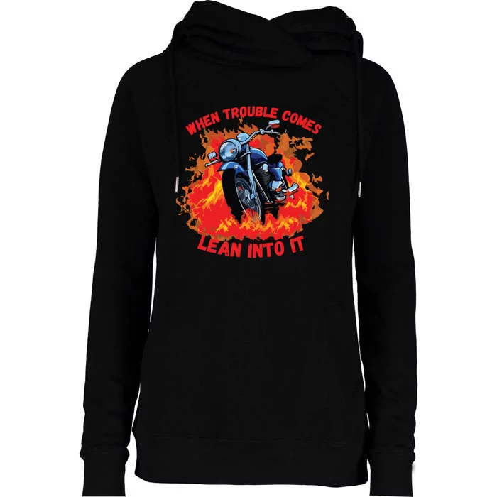 When Trouble Comes Lean Into It Womens Funnel Neck Pullover Hood