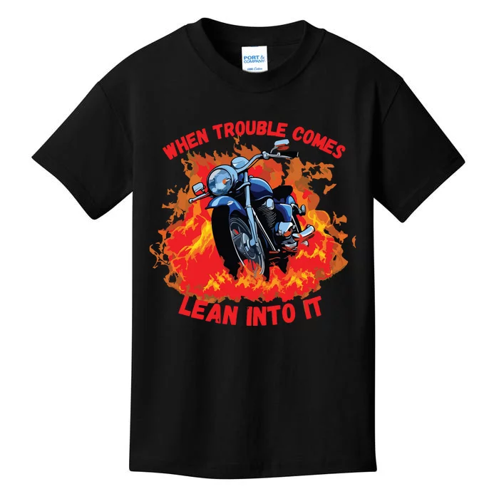 When Trouble Comes Lean Into It Kids T-Shirt