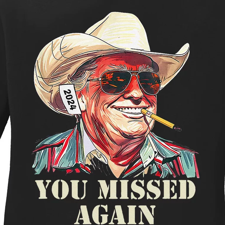 Western Trump Cowboy You Missed Again Gift Ladies Long Sleeve Shirt