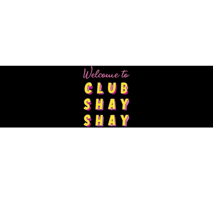 Welcome To Club S.H.A.Y Shannon Bumper Sticker