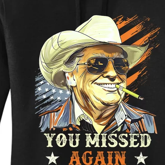 Western Trump Cowboy You Missed Again Funny Women's Pullover Hoodie