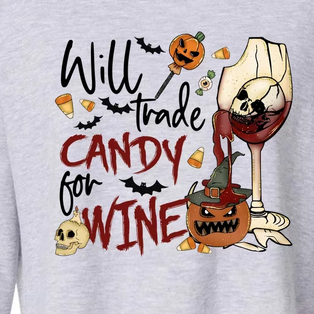 Will Trade Candy For Wine Funny Halloween Costume Gift Cropped Pullover Crew