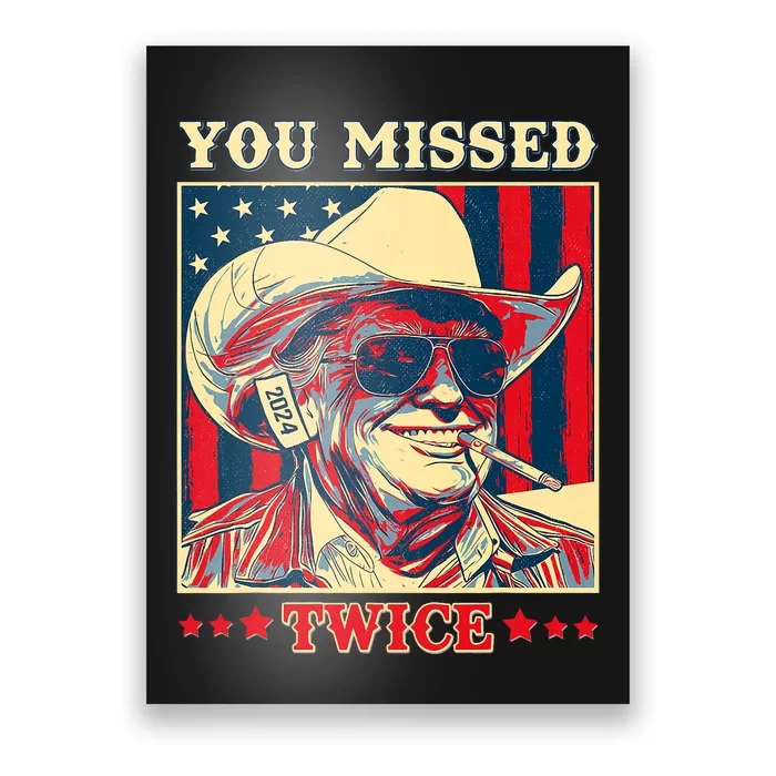 Western Trump Cowboy You Missed Twice Poster