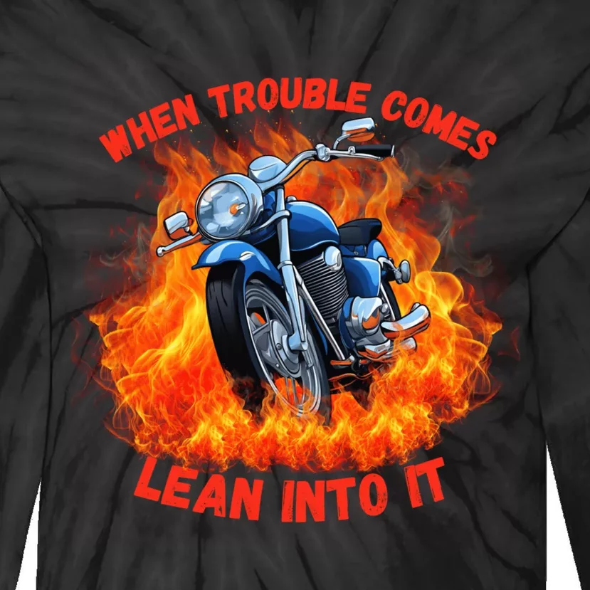 When Trouble Comes Lean Into It! Tie-Dye Long Sleeve Shirt