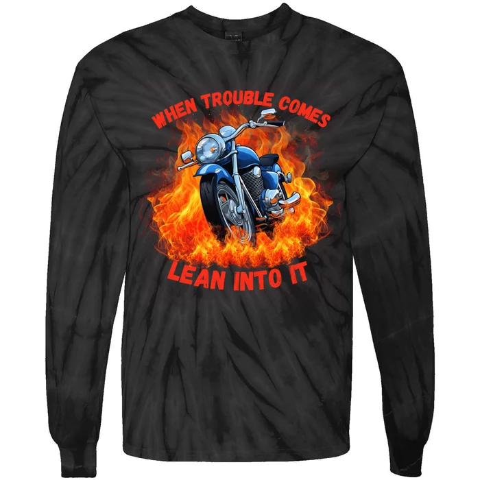 When Trouble Comes Lean Into It! Tie-Dye Long Sleeve Shirt