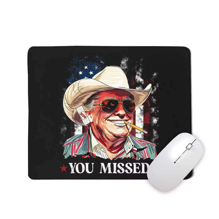 Western Trump Cowboy You Missed Trump 2024 American Flag Mousepad