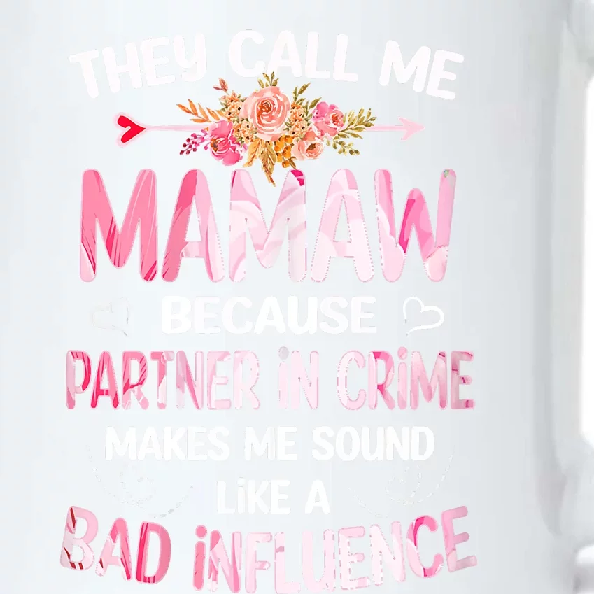 Women They Call Me Mamaw Because Partner In Crime Mothers Day Gift Black Color Changing Mug