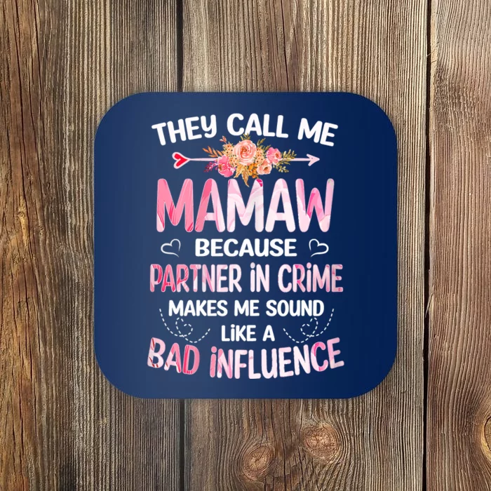 Women They Call Me Mamaw Because Partner In Crime Mothers Day Gift Coaster