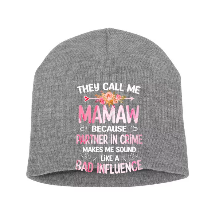 Women They Call Me Mamaw Because Partner In Crime Mothers Day Gift Short Acrylic Beanie