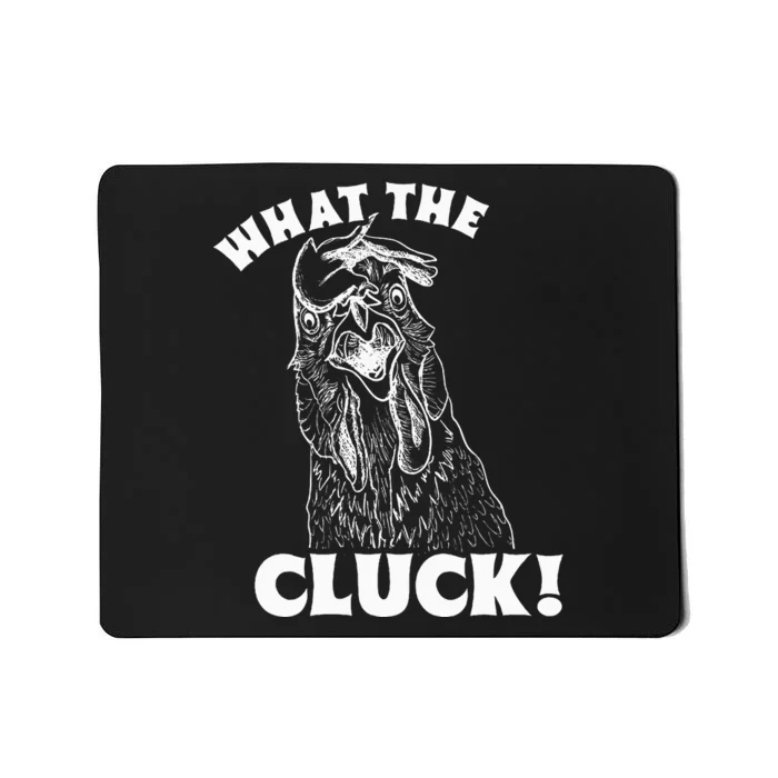 What the Cluck! Funny Chicken Mousepad