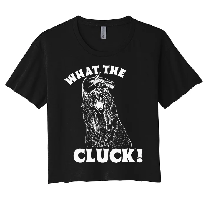 What the Cluck! Funny Chicken Women's Crop Top Tee