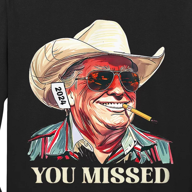 Western Trump Cowboy You Missed Long Sleeve Shirt