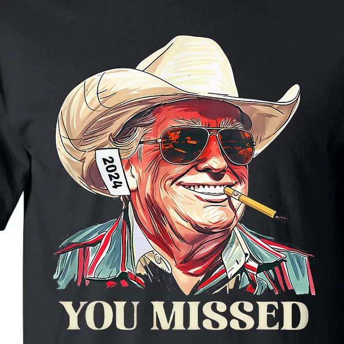 Western Trump Cowboy You Missed Tall T-Shirt