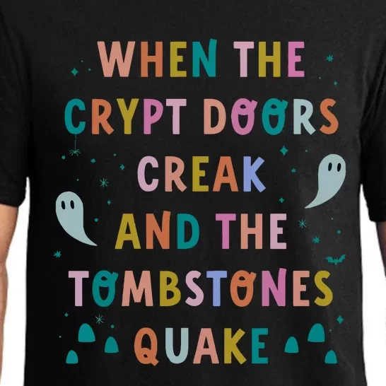 When The Crypt Doors Creak And The Tombstones Quake Pajama Set