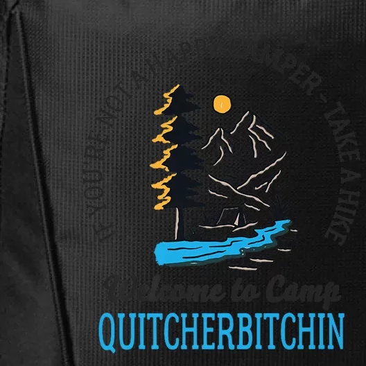 Welcome to Camp Quitcherbitchin - Funny Camping City Backpack